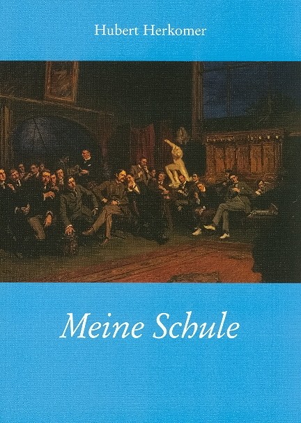 Cover des Buchs "Meine Schule", auf blauem Grund die Abbildung eines Gemäldes mit Herrengruppe
